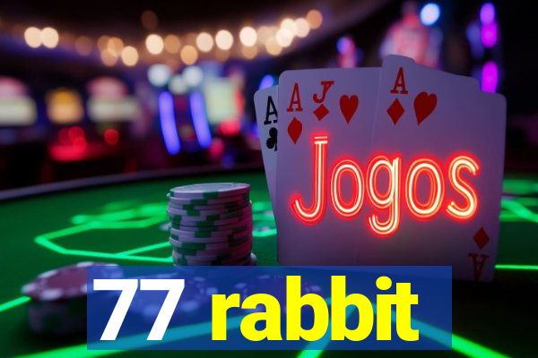 77 rabbit